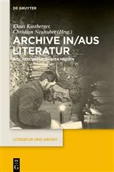 Book cover of Archive in/aus Literatur by Klaus Kastberger