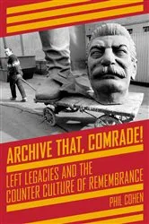 Book cover of Archive That, Comrade! by Unknown