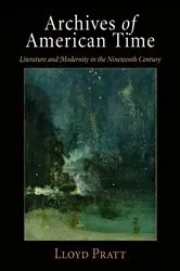 Book cover of Archives of American Time by Lloyd Pratt