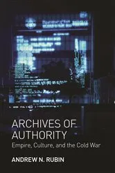 Book cover of Archives of Authority by Andrew N. Rubin
