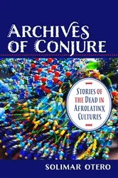 Book cover of Archives of Conjure by Solimar Otero
