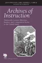 Book cover of Archives of Instruction by Jean Ferguson Carr