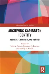 Book cover of Archiving Caribbean Identity by John Aarons