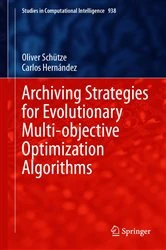 Book cover of Archiving Strategies for Evolutionary Multi-objective Optimization Algorithms by Oliver Schütze