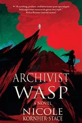Book cover of Archivist Wasp by Nicole Kornher-Stace