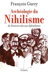 Book cover of Archéologie du nihilisme by François Guery