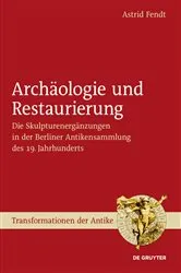Book cover of Archäologie und Restaurierung by Astrid Fendt
