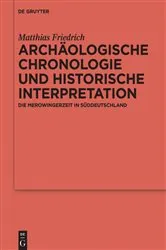 Book cover of Archäologische Chronologie und historische Interpretation by Matthias Friedrich