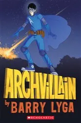 Book cover of Archvillain (Archvillian, Book 1) by Barry Lyga