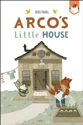 Book cover of Arco's Little House by Jess Fogel