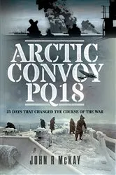 Book cover of Arctic Convoy PQ18 by John R McKay