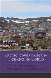 Book cover of Arctic Governance in a Changing World by Mary Durfee
