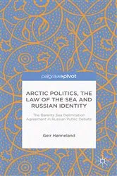 Book cover of Arctic Politics, the Law of the Sea and Russian Identity by G. Hønneland