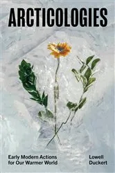 Book cover of Arcticologies by Lowell Duckert