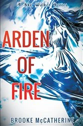 Book cover of Arden of Fire by Brooke McCatherine