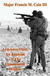 Book cover of Ardennes-1944: An Analysis Of The Operational Defense by Unknown