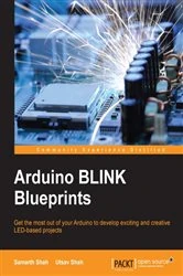 Book cover of Arduino BLINK Blueprints by Samarth Shah