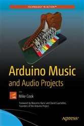 Book cover of Arduino Music and Audio Projects by Mike Cook