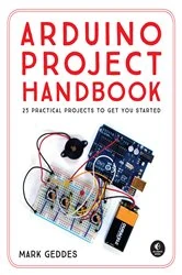 Book cover of Arduino Project Handbook by Mark Geddes