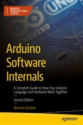 Book cover of Arduino Software Internals (2nd ed.) by Norman Dunbar