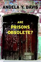 Book cover of Are Prisons Obsolete? by Angela Y. Davis