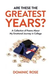 Book cover of Are These the Greatest Years? by Dominic Rose