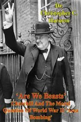 Book cover of 'Are We Beasts' Churchill And The Moral Question Of World War II 'Area Bombing' by Unknown