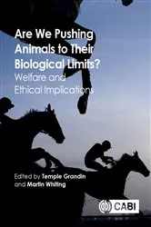 Book cover of Are We Pushing Animals to Their Biological Limits? by Temple Grandin