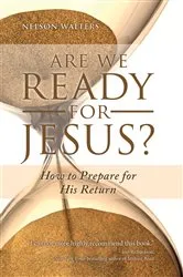 Book cover of Are We Ready for Jesus? by Nelson Walters