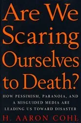 Book cover of Are We Scaring Ourselves to Death? by Unknown