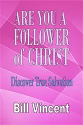 Book cover of Are You a Follower of Christ by Bill Vincent