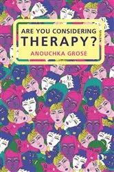Book cover of Are You Considering Therapy? by Anouchka Grose