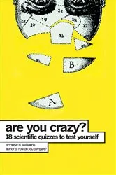 Book cover of Are You Crazy? by Andrew N. Williams