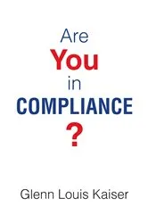 Book cover of Are You in Compliance? by Glenn Louis Kaiser