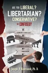 Book cover of Are You Liberal, Libertarian, Conservative or Confused? by Joseph  P Hawranek