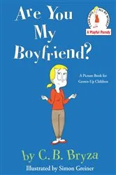 Book cover of Are You My Boyfriend? by C. B. Bryza