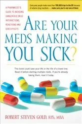 Book cover of Are Your Meds Making You Sick? by Robert S. Gold
