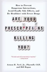 Book cover of Are Your Prescriptions Killing You? by Armon B. Neel, Jr., PharmD.