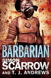 Book cover of Arena: Barbarian (Part One of the Roman Arena Series) by Simon Scarrow