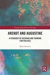 Book cover of Arendt and Augustine by Mark Aloysius