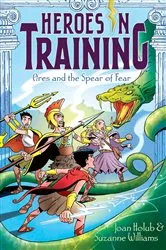 Book cover of Ares and the Spear of Fear by Joan Holub