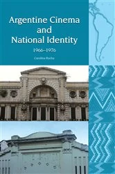 Book cover of Argentine Cinema and National Identity (1966-1976) by Carolina Rocha