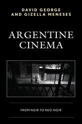Book cover of Argentine Cinema by David George