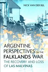 Book cover of Argentine Perspectives on the Falklands War by Nicholas van der Bijl