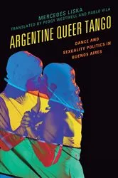 Book cover of Argentine Queer Tango by Mercedes Liska