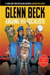 Book cover of Arguing with Socialists by Glenn Beck
