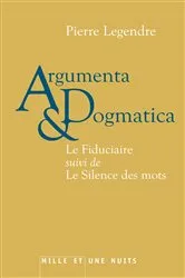 Book cover of Argumenta dogmatica by Pierre Legendre