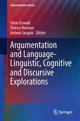 Book cover of Argumentation and Language — Linguistic, Cognitive and Discursive Explorations by Steve Oswald