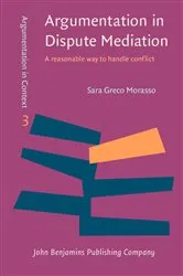 Book cover of Argumentation in Dispute Mediation by Sara Greco Morasso