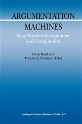 Book cover of Argumentation Machines by C. Reed
